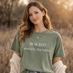WWJD Probably Flip Tables Tee, Funny Minimalist Christian Shirt in Cream Sage Sand