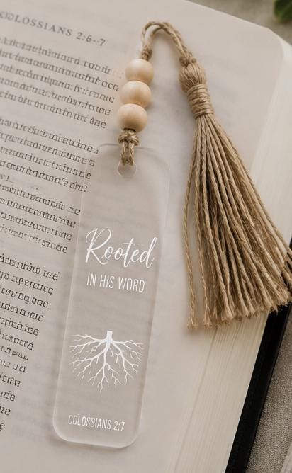Rooted in His Word Clear Acrylic Bookmark with Tassel, Colossians 2:7 Scripture Page Marker