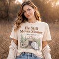 He Still Moves Stones Tee, Vintage He Is Risen Easter Christian Shirt for Women