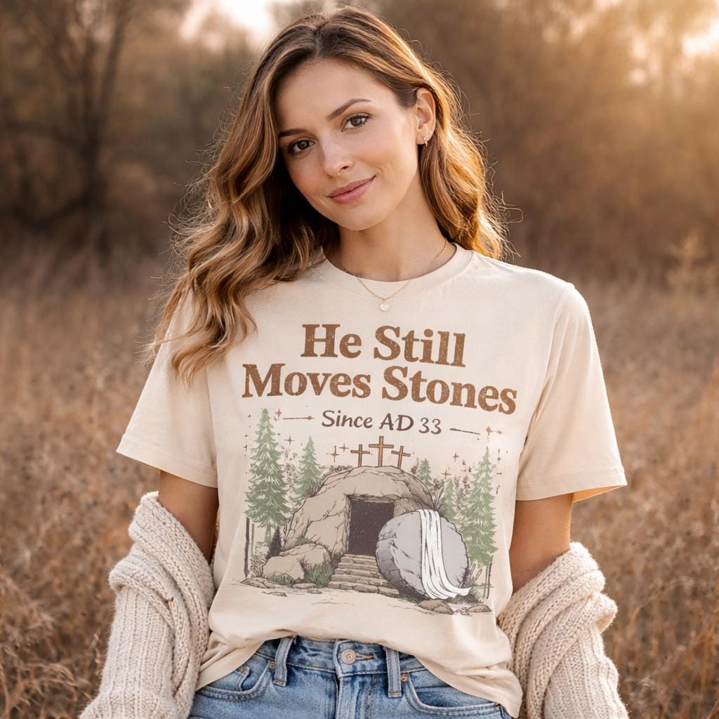 He Still Moves Stones Tee, Vintage He Is Risen Easter Christian Shirt for Women