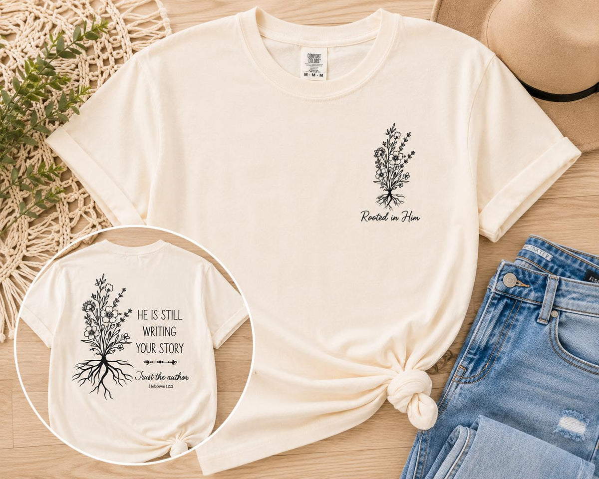 He Is Still Writing Your Story Comfort Colors Christian Shirt, Hebrews 12:2 Floral Design