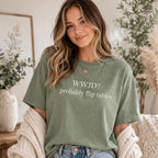 WWJD Probably Flip Tables Tee, Funny Minimalist Christian Shirt in Cream Sage Sand