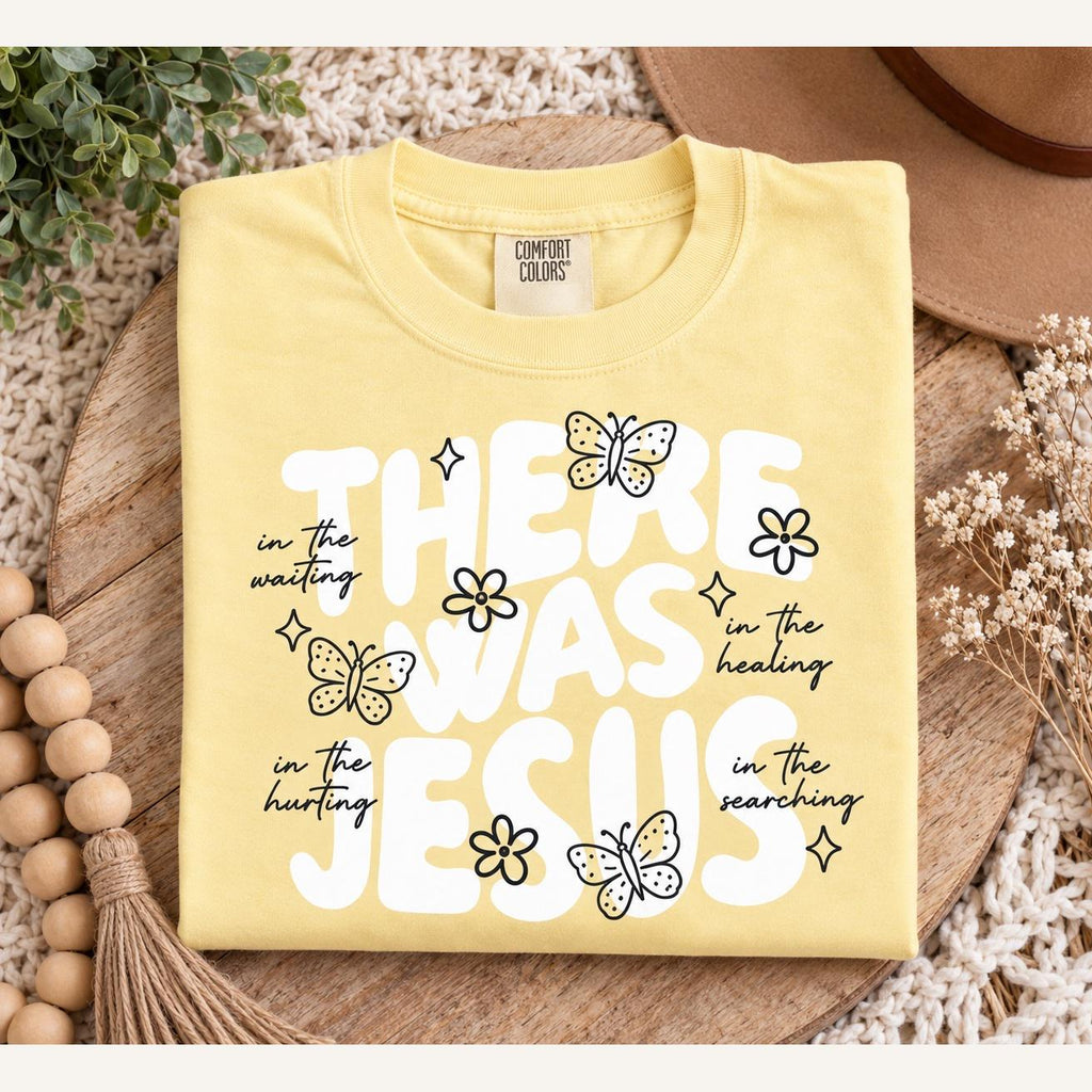 There Was Jesus Comfort Colors Tee, In the Waiting In the Healing Christian Shirt for Women, Retro Butterfly Faith Tee