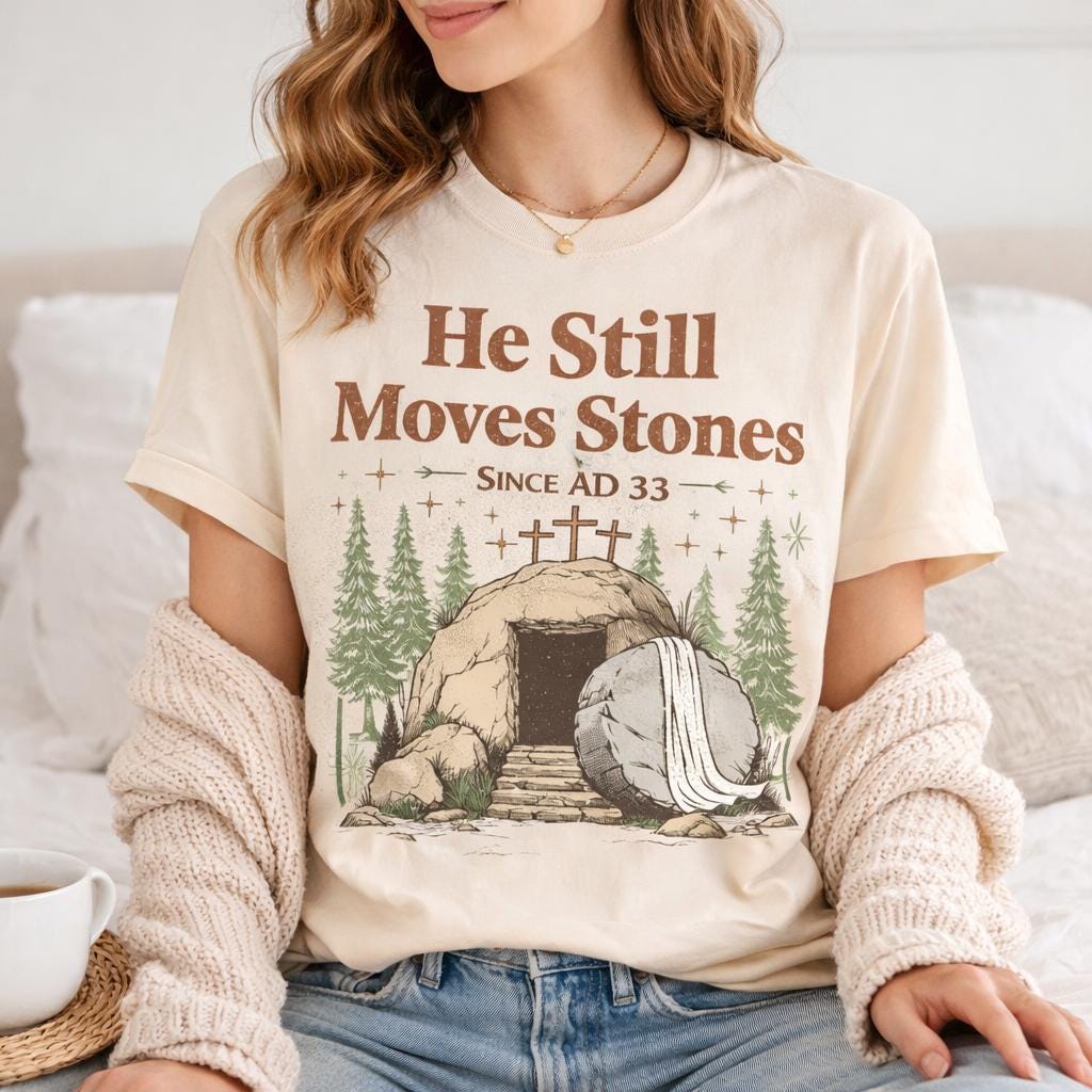 He Still Moves Stones Tee, Vintage He Is Risen Easter Christian Shirt for Women