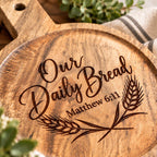 Our Daily Bread Engraved Acacia Serving Board, Matthew 6:11 Round Bread Board with Handle, Christian Kitchen Gift
