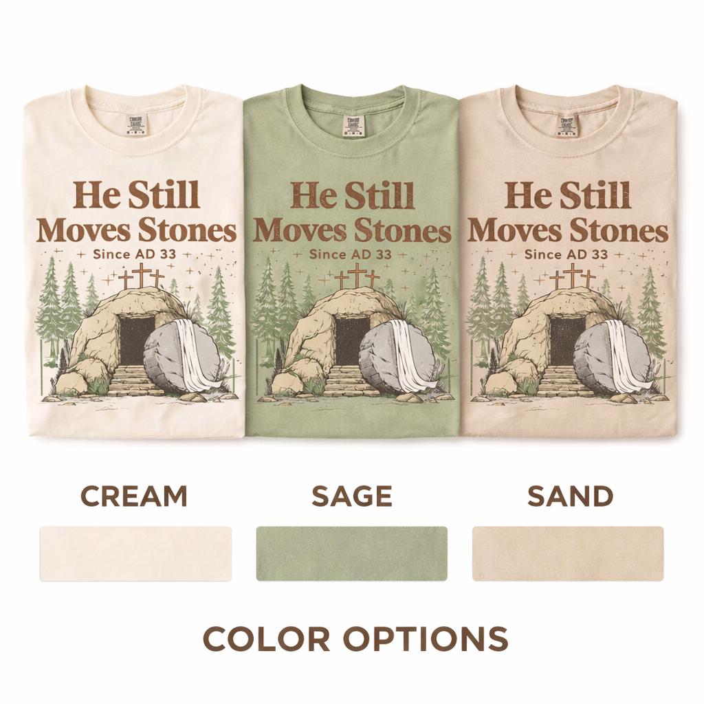He Still Moves Stones Tee, Vintage He Is Risen Easter Christian Shirt for Women