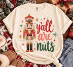 Y'all Are Nuts Nutcracker Christmas Shirt, Funny Southern Christmas Tee, Comfort Colors Retro Nutcracker Holiday T-Shirt, Gift
