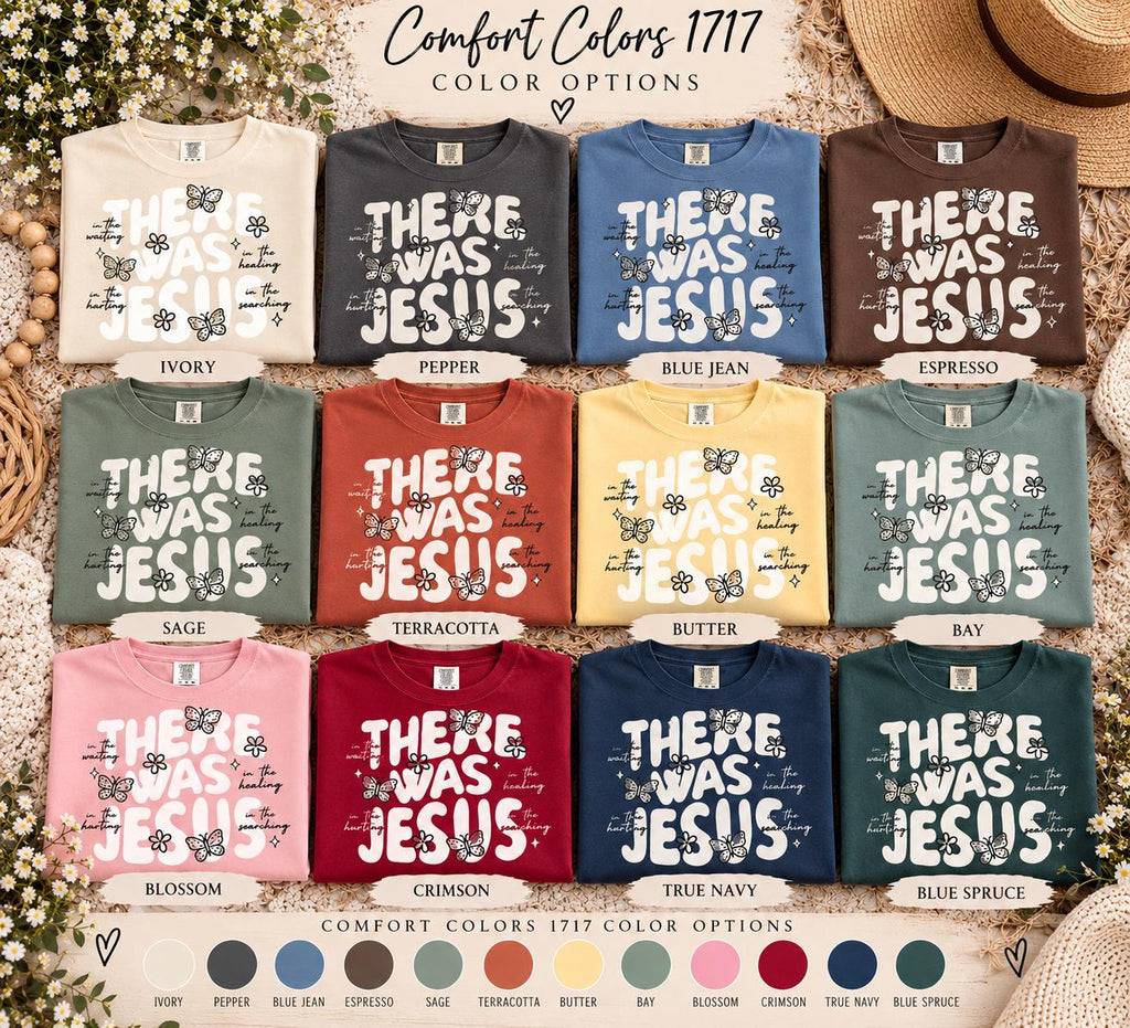 There Was Jesus Comfort Colors Tee, In the Waiting In the Healing Christian Shirt for Women, Retro Butterfly Faith Tee