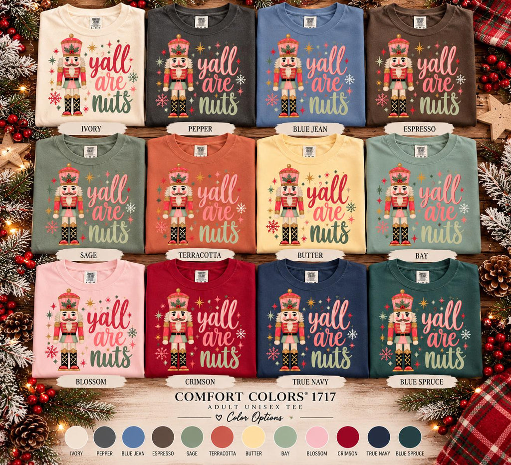 Y'all Are Nuts Nutcracker Christmas Shirt, Funny Southern Christmas Tee, Comfort Colors Retro Nutcracker Holiday T-Shirt, Gift