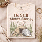 He Still Moves Stones Tee, Vintage He Is Risen Easter Christian Shirt for Women