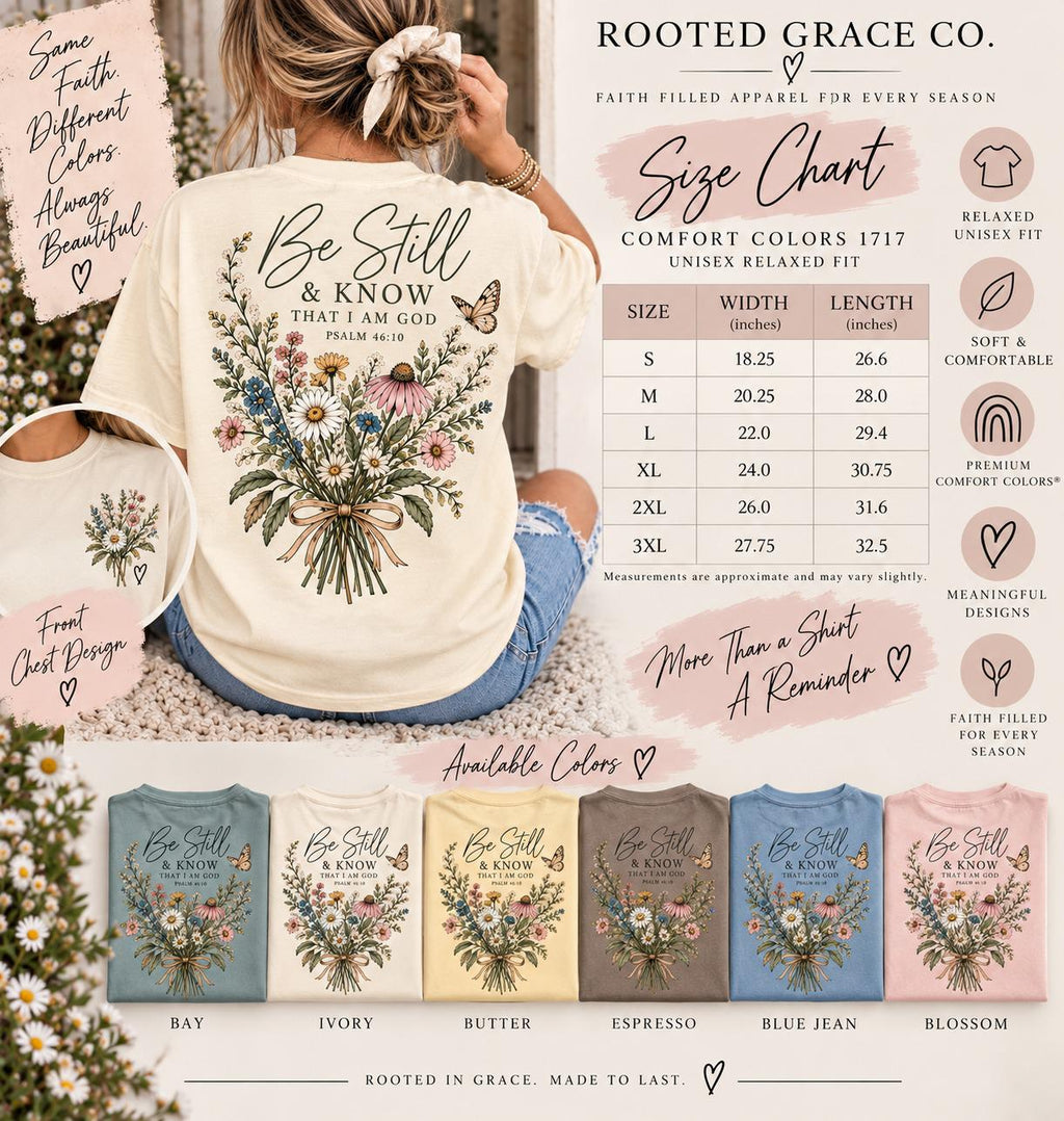 Wildflower Christian Tee, Be Still Know That I Am God, Comfort Colors Shirt